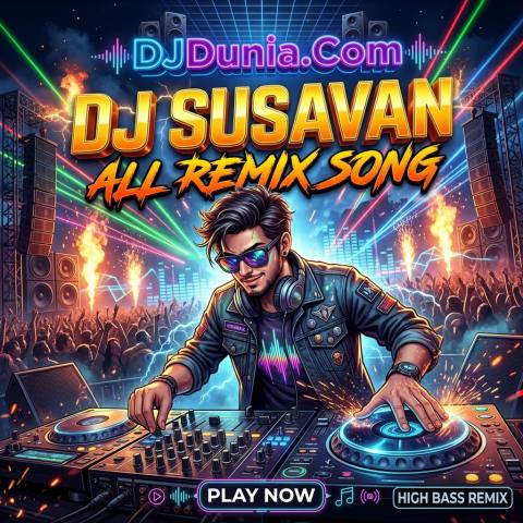 DJ Susavan All Remix Song